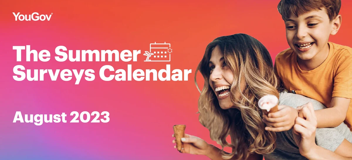 YouGov Summer Surveys Calendar - August 2023